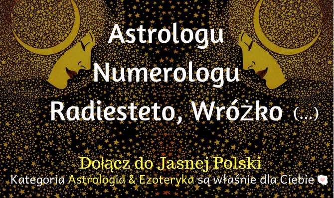 Jasna Polska to medycyna naturalna, zdrowie, tantra, medytacja, ezoteryka, astrologia, muzyka relaksacyjna, wibracje, motywacja, ekonomia spoleczna, slowianie, alternatywne oferty pracy, duchowość, rozwój osobisty, rozwój duchowy, świadomość, warsztaty rozwoju osobistego, ośrodki i centra rozwoju osobistego, bio zywnosc, alternatywne media, slowianie, rekodzielo, ksiazki o rozwoju, ezo ogłoszenia, blog o życiu, blog duchowy