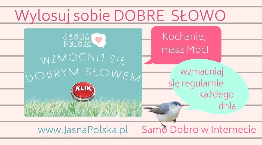 Jasna Polska to medycyna naturalna, zdrowie, tantra, medytacja, ezoteryka, astrologia, muzyka relaksacyjna, wibracje, motywacja, ekonomia spoleczna, slowianie, alternatywne oferty pracy, duchowość, rozwój osobisty, rozwój duchowy, świadomość, warsztaty rozwoju osobistego, ośrodki i centra rozwoju osobistego, bio zywnosc, alternatywne media, slowianie, rekodzielo, ksiazki o rozwoju, ezo ogłoszenia, blog o życiu, blog duchowy