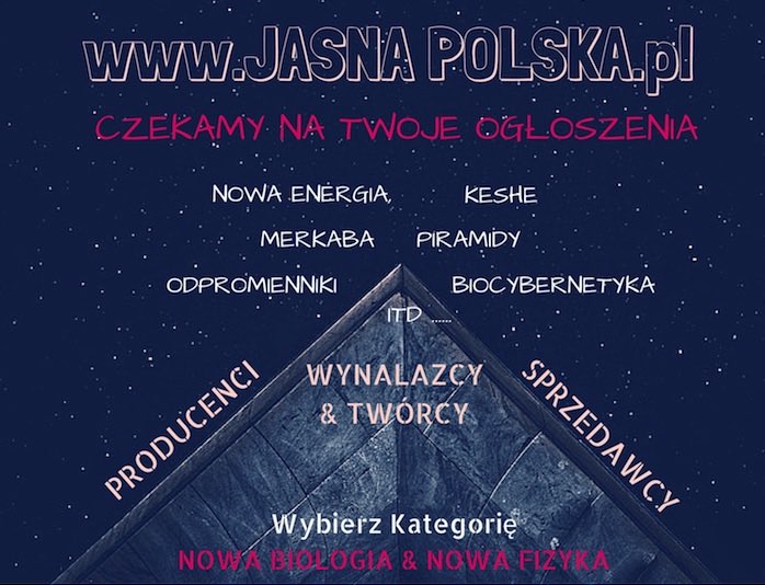 Jasna Polska to medycyna naturalna, zdrowie, tantra, medytacja, ezoteryka, astrologia, muzyka relaksacyjna, wibracje, motywacja, ekonomia spoleczna, slowianie, alternatywne oferty pracy, duchowość, rozwój osobisty, rozwój duchowy, świadomość, warsztaty rozwoju osobistego, ośrodki i centra rozwoju osobistego, bio zywnosc, alternatywne media, slowianie, rekodzielo, ksiazki o rozwoju, ezo ogłoszenia, blog o życiu, blog duchowy