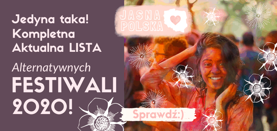 wszystkie alternatywne festiwale w Polsce 2020, wege festiwal, veganmania, festiwale wegetariańskie, targi kosmetyków naturalnych, zloty zielarskie, festiwal zdrowia, ekotyki, ekocuda, ekopiękno