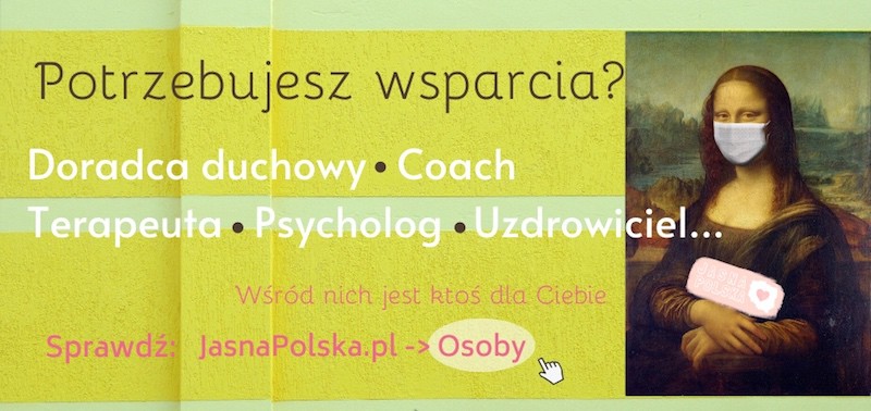 Jasna Polska szukaj coach, psycholog, terapueta, masażysta, mentor, dodradca duchowy, konsultant kariery, medium, jasnowidz, wróżka, świadomy lekarz, naturoterapeuta, specjaliści