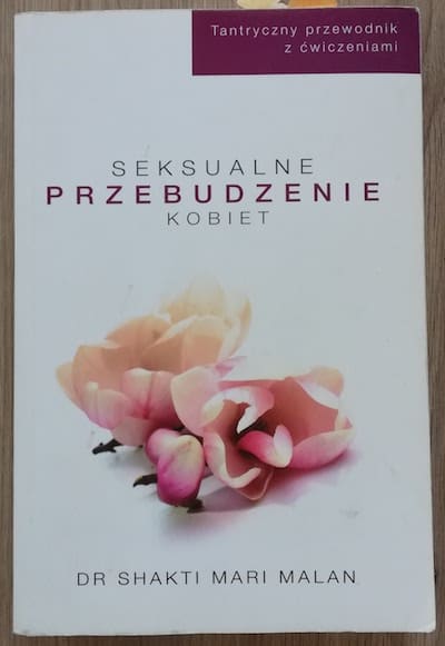 książka o tantrze, Wszytko o Tantrze - Warsztaty Tantry, ćwiczenia tantryczne, książki - co, gdzie, jak i u kogo