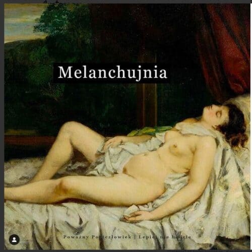 melancholia, smutek memy, depresja memy, melanchujnia