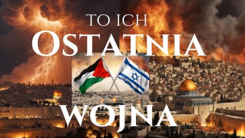 Palestyna – Izrael – Czas Apokalipsy i Ostatnia Wojna Hapiru