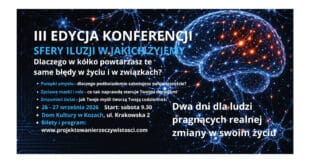 III Edycja Konferencji: Sfery iluzji w jakich żyjemy III Edycja Konferencji: Sfery iluzji w jakich żyjemy
